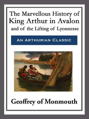 cover image of The Marvellous History of King Arthur in Avalon and of the Lifting of Lyonnesse